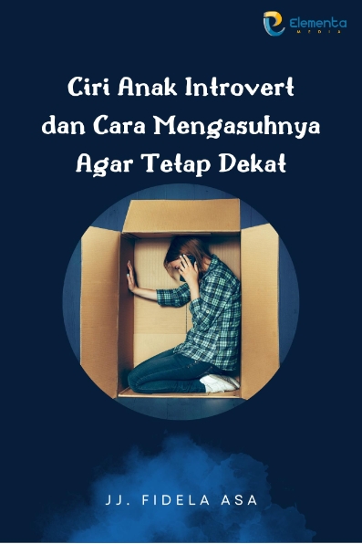 Ciri Anak Introvert dan Cara Mengasuhnya Agar Tetap Dekat